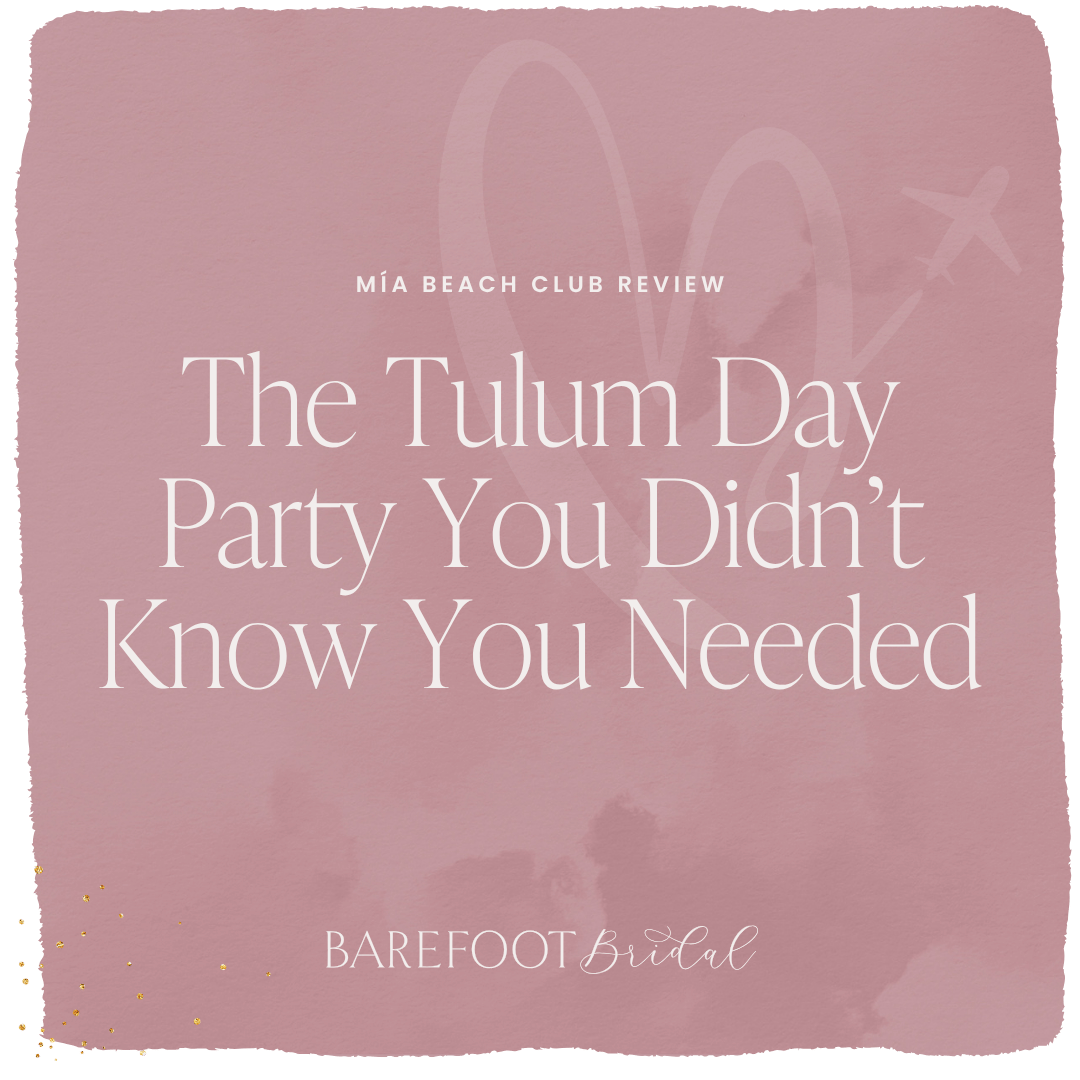 Mía Beach Club review in Tulum featuring a guide to one of the best Tulum day party experiences for travelers and destination wedding guests.